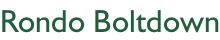 Rondo Boltdown