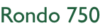 Rondo 750
